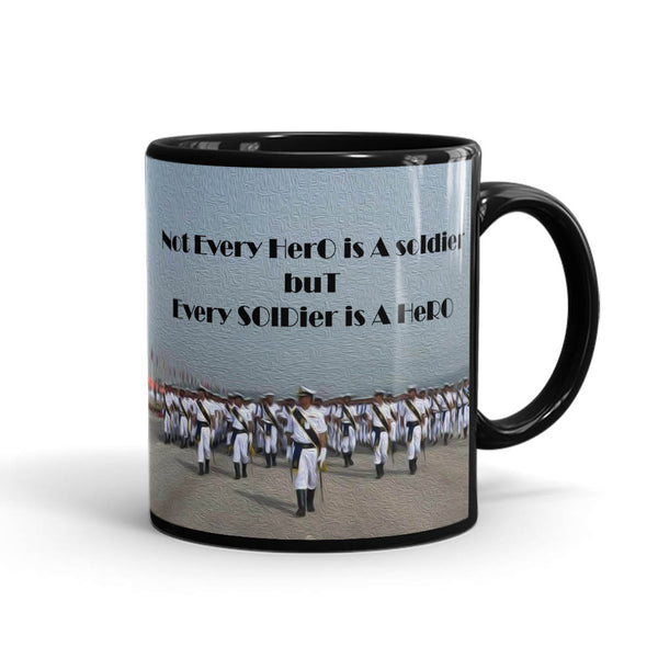 Every Soldier Is A Hero Mug