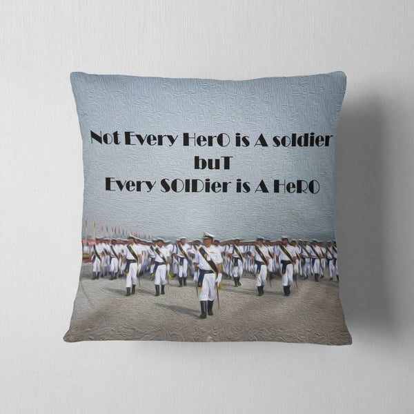 Every Soldier Is A Hero Cushion