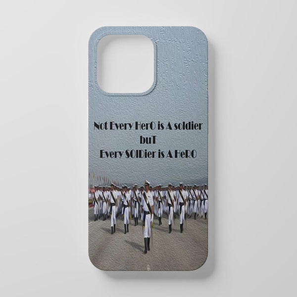 Every Soldier Is A Hero Mobile Cover