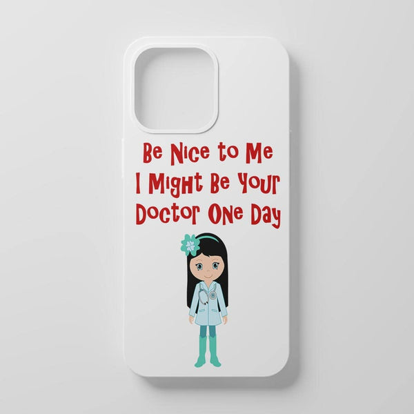 I Might Be Your Doctor Mobile Cover