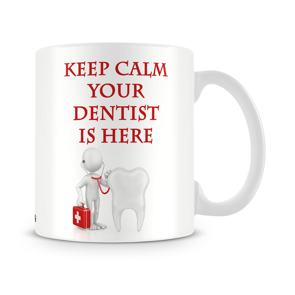 Keep Calm Your Dentist Is Here Mug