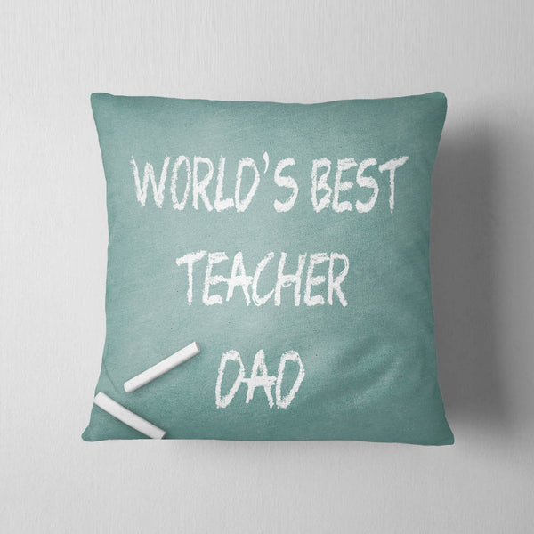 Best Teacher Dad  Cushion