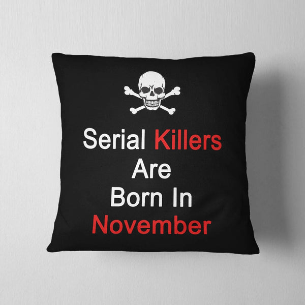 November Serial Killers Cushion