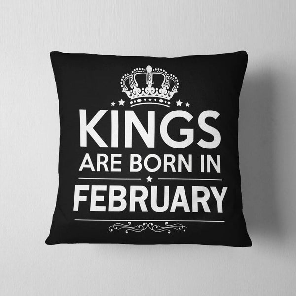 Kings Born In February Cushion - Month Customizable