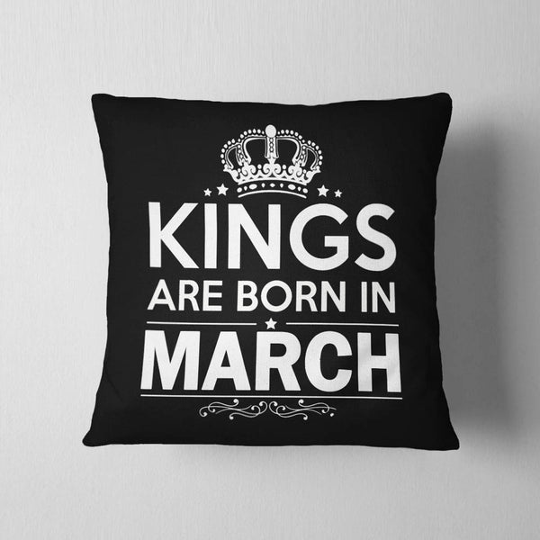 Kings Born In March Cushion - Month Customizable