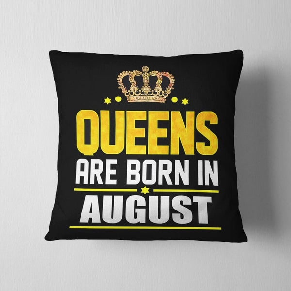 Queens Born In August Cushion