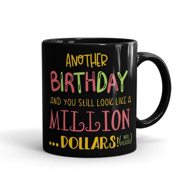 Birthday Million Dollars Mug