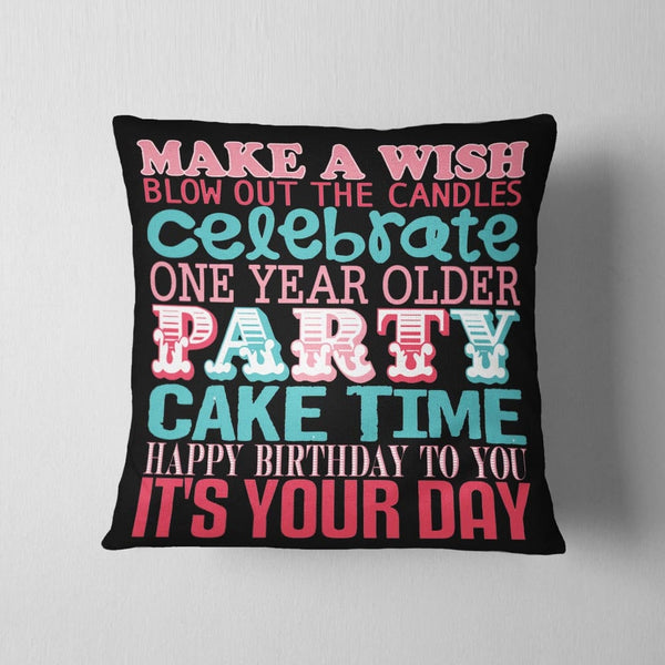 Its Your Day Birthday Cushion