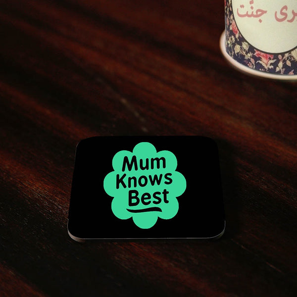 Mum Knows Best Coaster