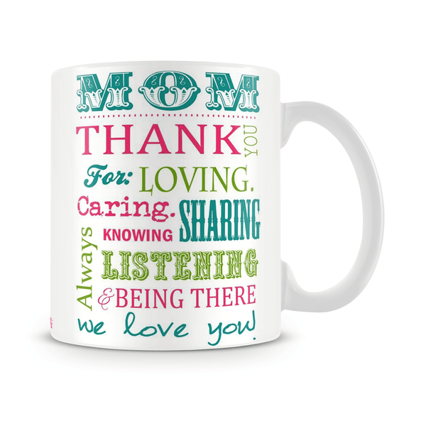 Mom We Love You Mug