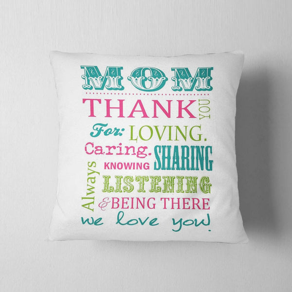 Mom We Love You Cushion