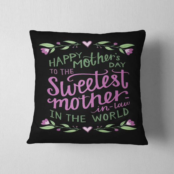 Sweetest Mother-In-Law Cushion
