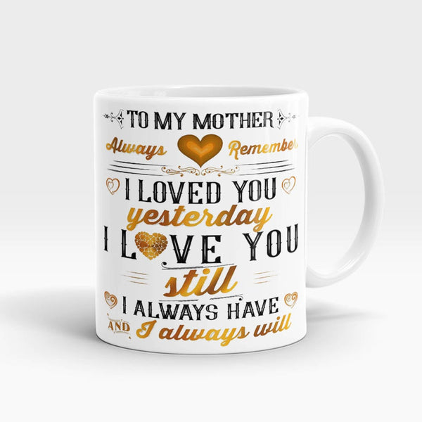Love You Always Mother Mug