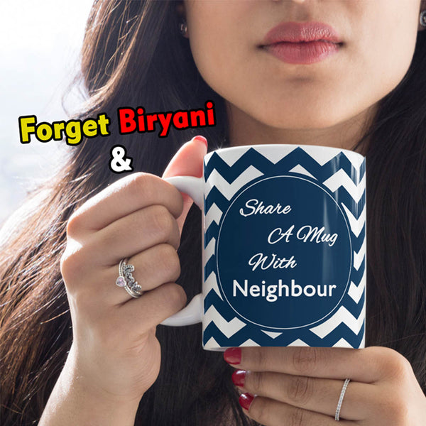 Share A Mug With Neighbour - Customizable
