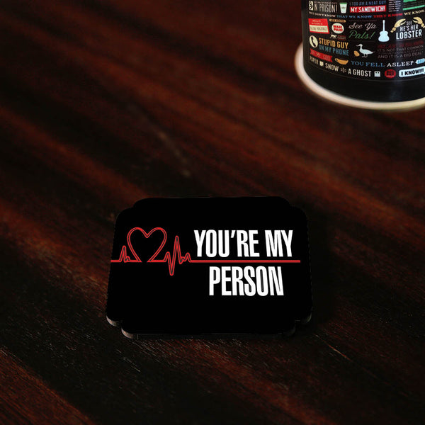 You Are My Person Coaster