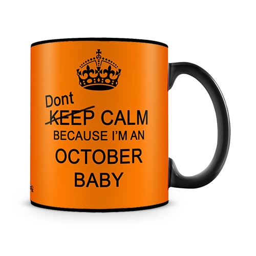 Dont Keep Calm October Baby Mug