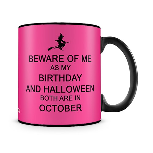 Beware Birthday In October Halloween Mug
