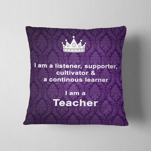 I Am A Teacher Cushion