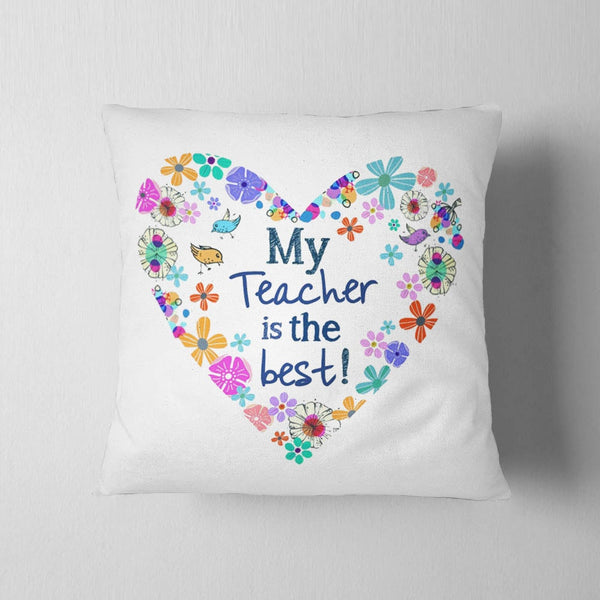 My Teacher Is The Best Cushion