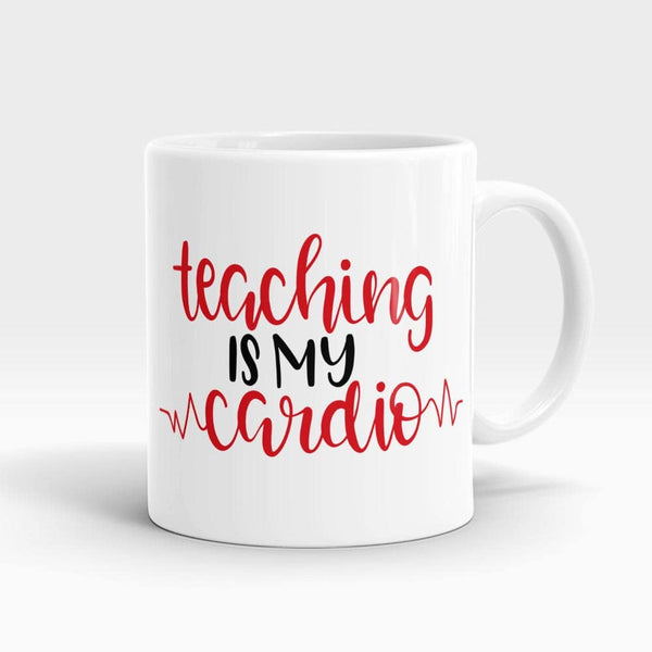 Teaching Is My Cardio Mug