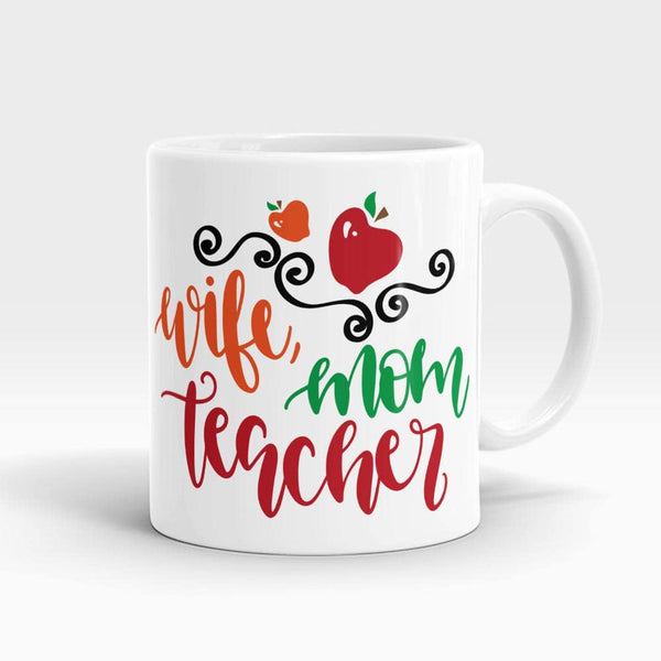 Wife Mom Teacher Mug
