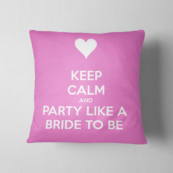 Party Like A Bride Cushion